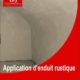 Application d'enduit rustique