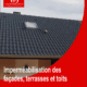 Imperméabilisation des façades, terrasses et toits