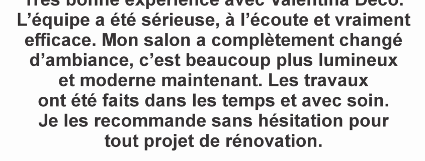 Très bonne expérience avec Valentina Deco.