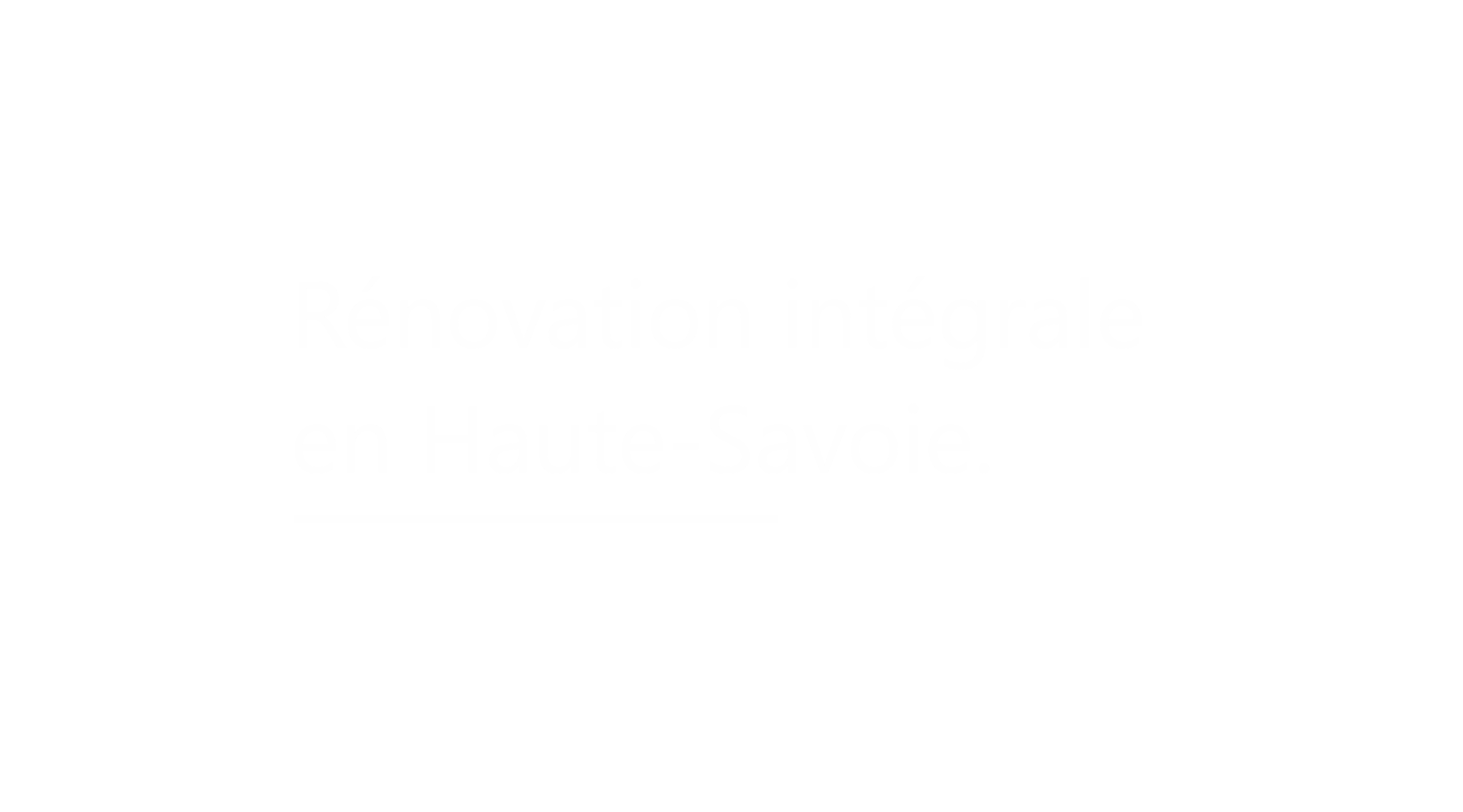 Rénovation intégrale en Haute-Savoie